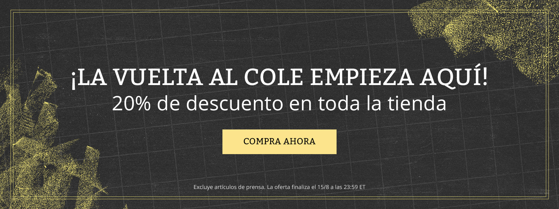 La cuelta al cole empieza aqui! 20% de descuento en toda la tienda. Excluye articulos de prensa. La oferta finaliza el 15/8 a las 23:59 ET